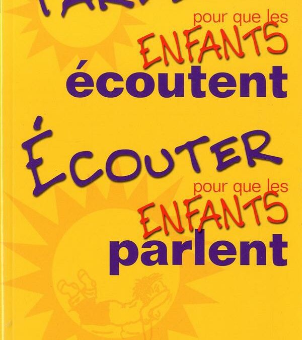 Parler pour que les enfants Ecoutent